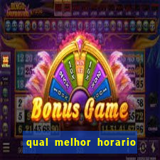 qual melhor horario para jogar betano